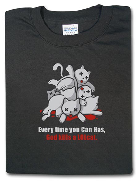 Geek Clothing - The God Kills a LOLCat T-Shirt