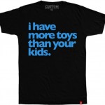 Geeky Clothing - The I Have More Toys T-Shirt