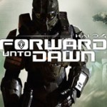Halo 4 Forward Unto Dawn, Live Action Series Trailer Premieres At Comic-Con (video)