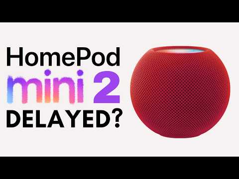 HomePod Mini 2 Launch Delayed: Why Apple is Waiting for Siri 2.0 ...