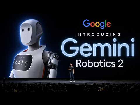 Gemini Robotics 2 Features and New Google AI Tech - Geeky Gadgets