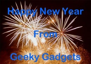 Happy New Year From Geeky Gadgets