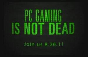 PC Gaming is Not Dead