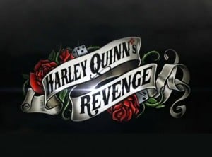 Harley Quinns Revenge