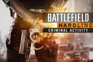 Battlefield Hardline Criminal Activity