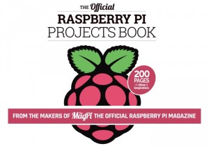 Official Raspberry Pi Project Book