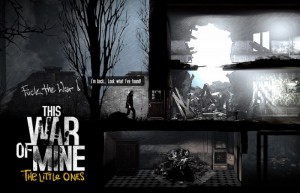This War of Mine The Little Ones
