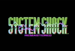 System Shock Remastered