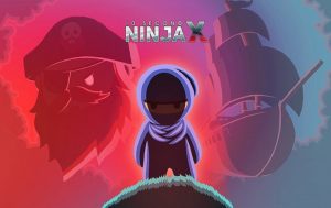 10 Second Ninja X