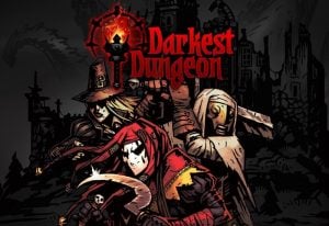 Darkest Dungeon