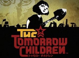 The Tomorrow Children