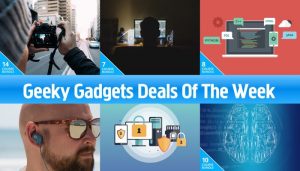 Geeky Gadgets Deals Of The Week