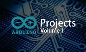 Arduino Projects Volume 1