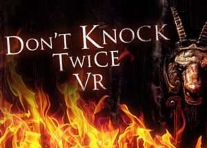 VR Horror Game Don’t Knock Twice