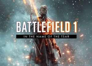 Battlefield 1 In the Name of the Tsar
