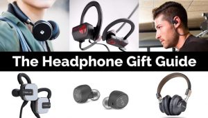 The headphone gift guide