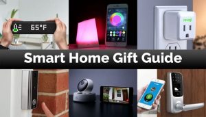 10 Smart Home Gifts
