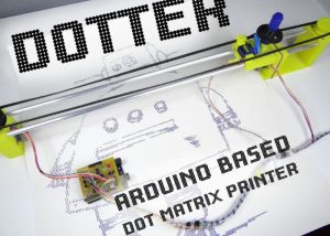 Dotter Arduino Dot Matrix Printer