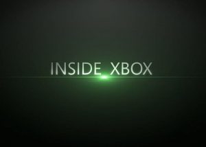 Inside Xbox Premieres March 10th 2018