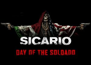 Sicario Day of the Soldado