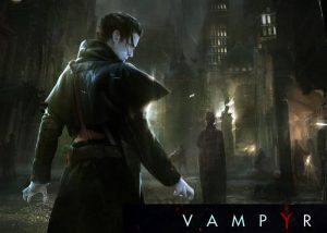 Vampyr Bloodthirsty Action RPG