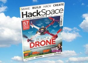 DIY Drone With HackSpace Magazine Issue 10