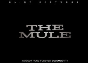 The Mule directed by and starring Clint Eastwood