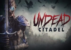 Undead Citadel VR game