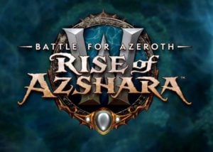 WoW Battle for Azeroth Rise of Azshara patch