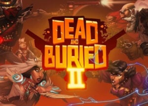 Dead and Buried II