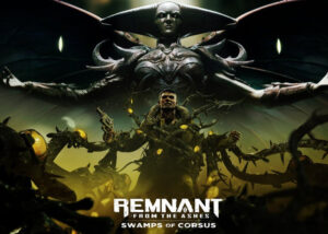 Remnant From the Ashes DLC Swamps of Corsus