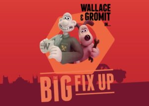 Wallace & Gromit The Big Fix Up