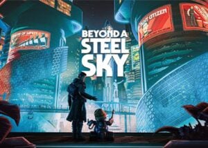 Beyond a Steel Sky