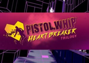 Pistol Whip Heartbreaker Trilogy