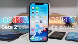 iOS 14.3 Beta 2 and iOS 14.2.1