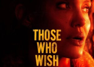 Those Who Wish Me Dead