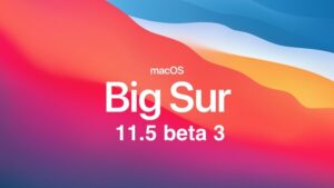 macOS Big Sur 11.5 beta 3