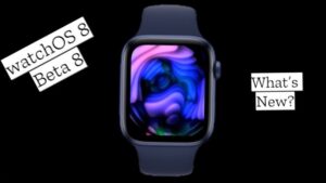 watchOS 8 beta 8