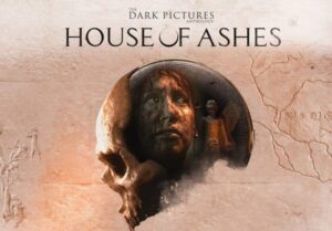 The Dark Pictures Anthology House of Ashes