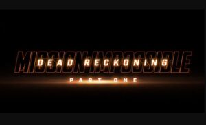 Mission Impossible Dead Reckoning