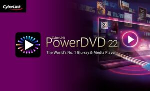 PowerDVD 22 launched by CyberLink