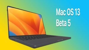 macOS 13 Ventura beta 5