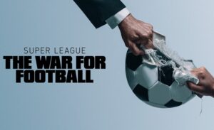 Super League The War for Football