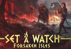 Set a Watch Forsaken Isles expansion