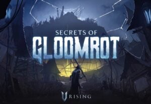 V Rising Secrets of Gloomrot
