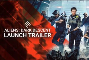 Aliens Dark Descent game launches