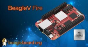 New BeagleV-Fire FPGA and RISC-V SBC