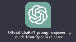 6 ChatGPT prompt engineering principles from OpenAI