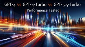 GPT-4 vs GPT-4-Turbo vs GPT-3.5-Turbo