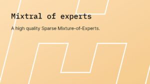 Mistral AI mixture of experts model MoE